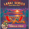 Lanai Series: Imperial Vanilla Stout