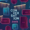 Conversation Juice