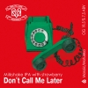 Don't Call Me Later