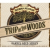 Trip In the Woods: Barrel Aged Ovila Abbey Ale