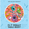 Is It Really Table Beer ?