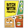 Bitch With Pineapple