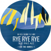 Rye Rye Rye