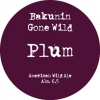 Bakunin Gone Wild: Plum