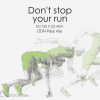 Don't Stop Your Run