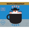 Beer Geek Waffle Breakfast