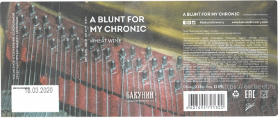 Этикетка пива A BLUNT FOR MY CHRONIC от пивоварни Бакунин. Изображение №1 (фото: Андрей Атаевв)
